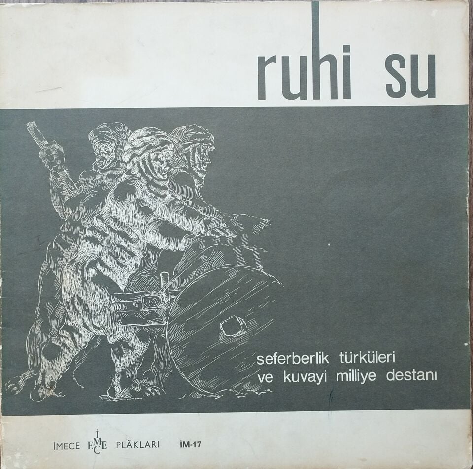 RUHİ SU/SEFERBERLİK TÜRKÜLERİ VE KUVAYİ MİLLİYE DESTANI LP Plak