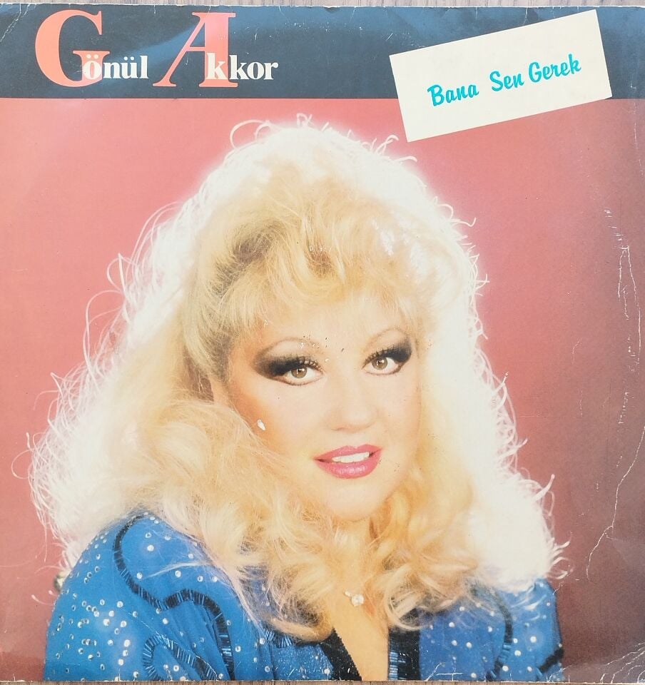 GÖNÜL AKKOR/BANA SEN GEREK LP Plak