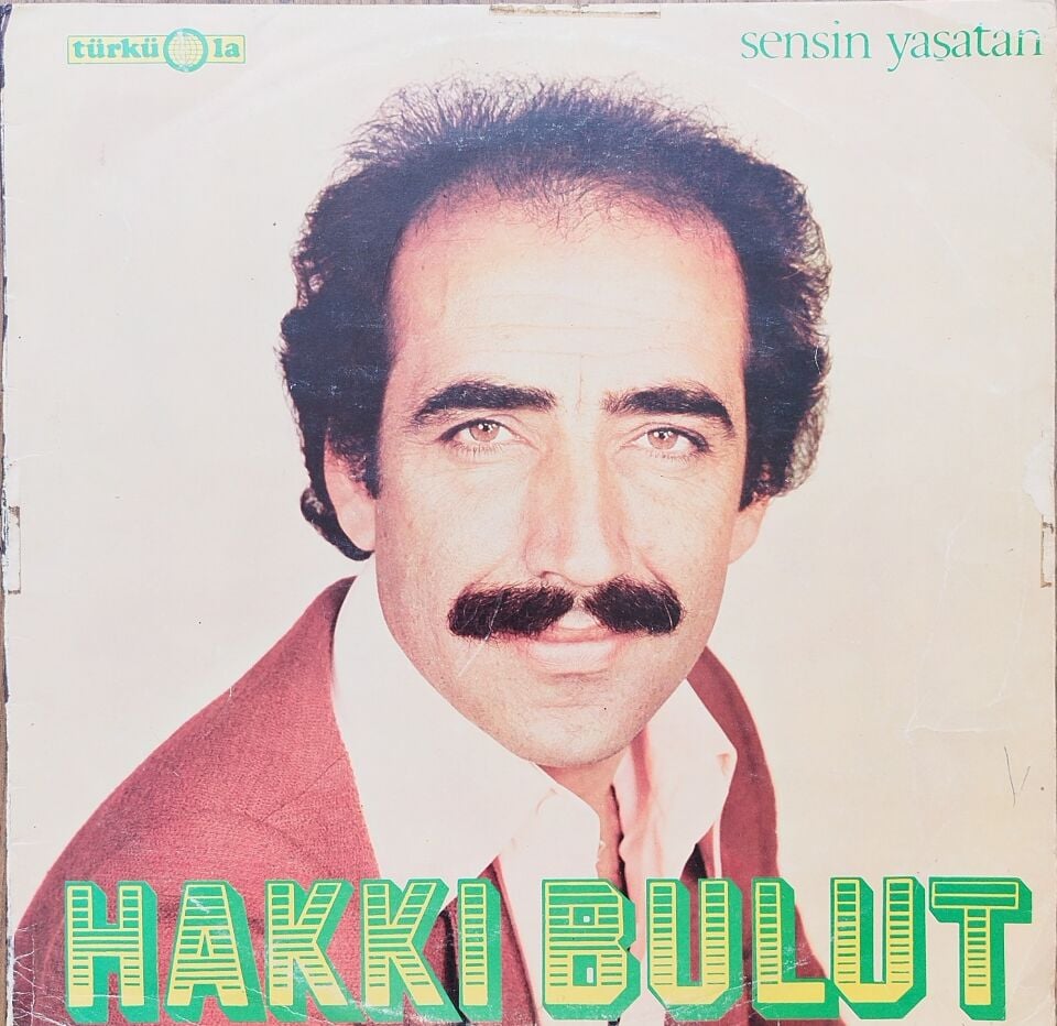 HAKKI BULUT-SENSİN YAŞATAN LP Plak